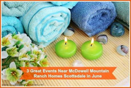 You won't regret attending these awesome summer events at homes For sale in McDowell Mountain Ranch Scottsdale.