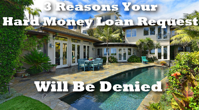 Normal 1452620848 3 Reasons Your Hard Money Loan Request Will Be Denied