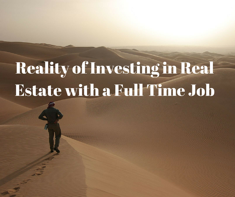 Normal 1458066101 Reality Of Investing In Real Estate With A Full Time Job